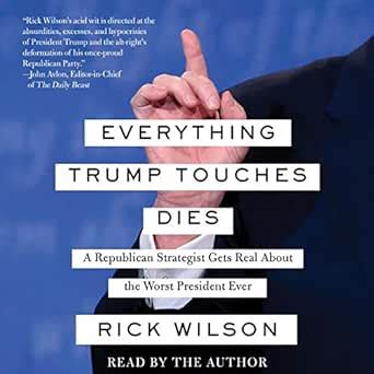 Amazon Com Everything Trump Touches Dies Audible Audio Edition Rick Amazon Com Everything Trump Touches Dies Audible Audio Edition Rick