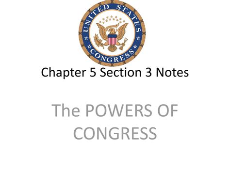 Chapter 5 Section 3 Notes The Powers Of Congress Ppt Download Chapter 5 Section 3 Notes The Powers Of Congress Ppt Download