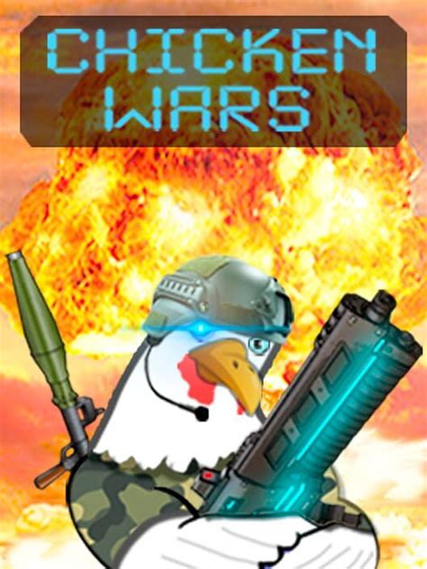 Chicken Wars All About Chicken Wars Chicken Wars All About Chicken Wars