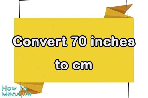 Convert 70 Inches To Cm 70 Inches In Cm How To Measure Convert 70 Inches To Cm 70 Inches In Cm How To Measure