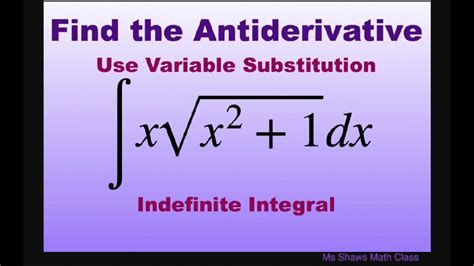 Find Antiderivative Of Integral X Sqrt X 2 1 Dx Using Variable Find Antiderivative Of Integral X Sqrt X 2 1 Dx Using Variable
