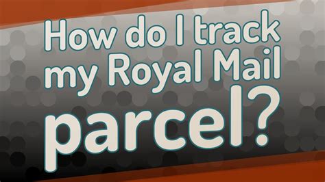 How Do I Track My Royal Mail Parcel Youtube How Do I Track My Royal Mail Parcel Youtube