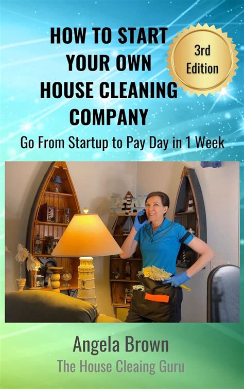 How To Start Your Own House Cleaning Company Go From Startup To Payday In One Week Savvy Cleaner Fast Track To Success How To Start Your Own House Cleaning Company Go From Startup To Payday In One Week Savvy Cleaner Fast Track To Success