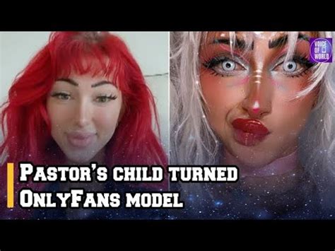 Pastor S Child Turned Onlyfans Model Moves Away From Sin To Salvation Pastor S Child Turned Onlyfans Model Moves Away From Sin To Salvation