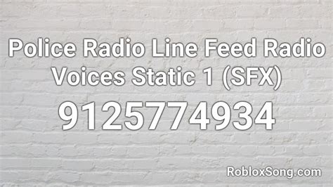 Police Radio Line Feed Radio Voices Static 1 Sfx Roblox Id Roblox Police Radio Line Feed Radio Voices Static 1 Sfx Roblox Id Roblox