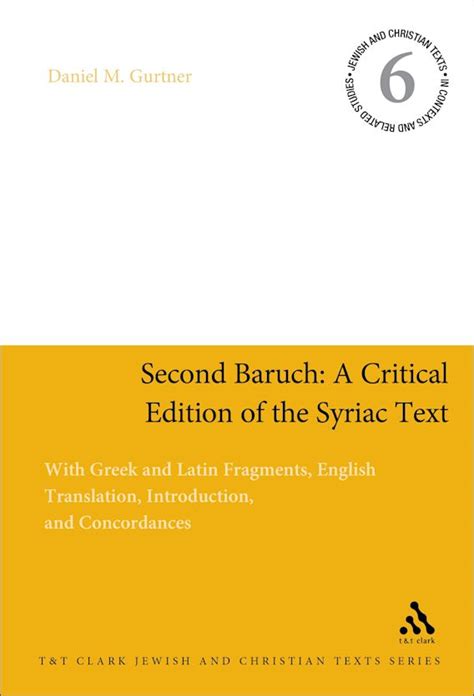 Second Baruch A Critical Edition Of The Syriac Text With Greek And Second Baruch A Critical Edition Of The Syriac Text With Greek And
