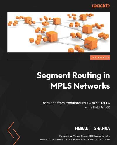 Segment Routing In Mpls Networks Transition From Traditional Mpls To Segment Routing In Mpls Networks Transition From Traditional Mpls To
