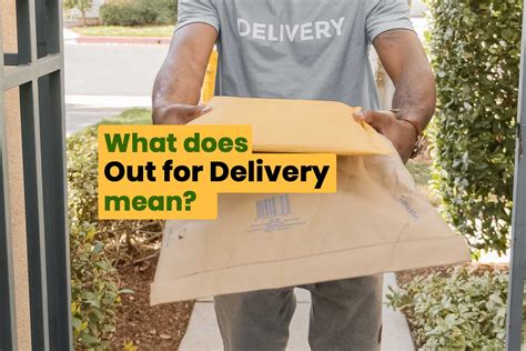 What Does Out For Delivery Actually Mean What Does Out For Delivery Actually Mean